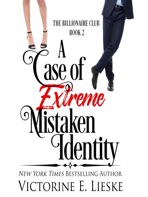 Title details for A Case of Extreme Mistaken Identity by Victorine E. Lieske - Available